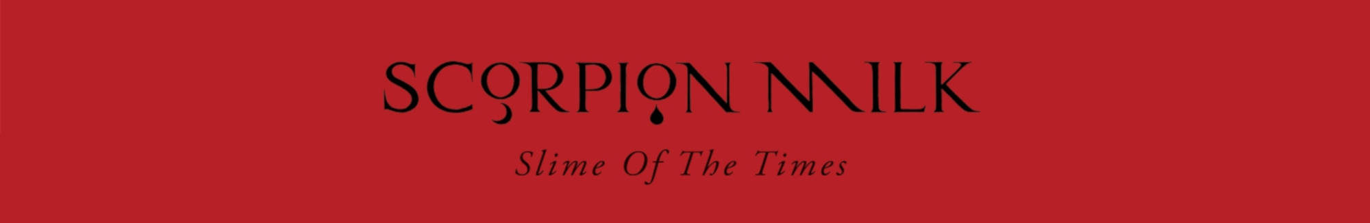 Scorpion Milk
