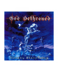 God Dethroned album cover Bloody Blaasphemy