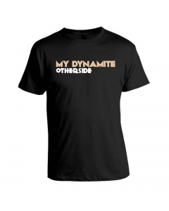 My Dynamite Otherside T-shirt front