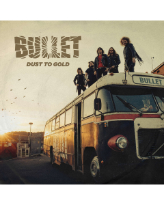 BULLET - Dust to Gold / Digipak CD