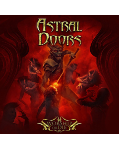Astral Doors album cover Worship Or Die