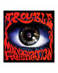 trouble manic frustration cd