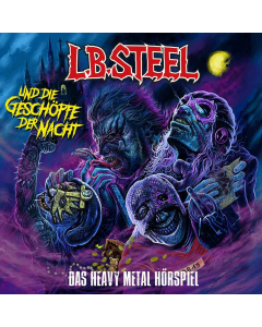 L.B. Steel Und Die Geschöpfe Der Nacht - Das Heavy Metal Hörspiel - Digipak CD