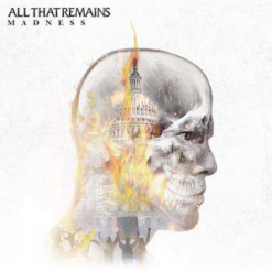 ALL THAT REMAINS - Madness / CD
