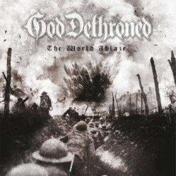 GOD DETHRONED - The World Ablaze / CD