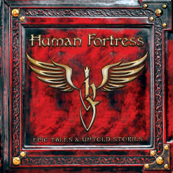 human fortress epic tales and untold stories digipak cd