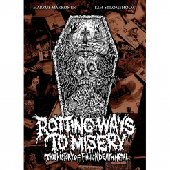Rotting Ways To Misery - The History Of Finnish Death Metal - Book