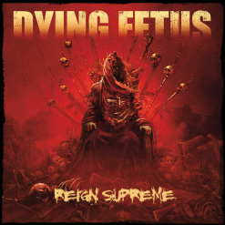 DYING FETUS - Reign Supreme / CD