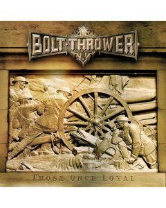 Bolt Thrower album cover Those Once Loyal