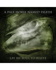 a pale horse named death lay my soul to waste