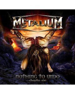 METALIUM - Nothing To Undo - Chapter Six / Digipak CD