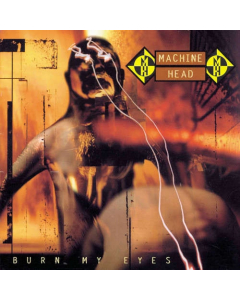 MACHINE HEAD - Burn My Eyes / CD