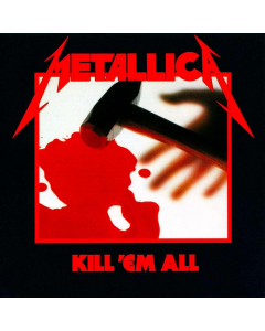 METALLICA - Kill 'Em All / Remastered CD
