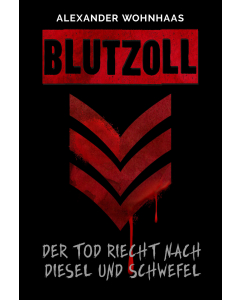 Blutzoll - Der Tod Riecht Nach Diesel Und Schwefel / BUCH