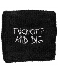 Fuck Off And Die - Wristband