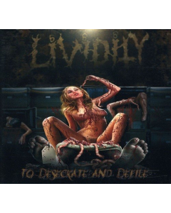 LIVIDITY - To Desecrate and Defile / CD