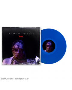 We Are Not Your Kind - BLAUES Vinyl