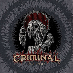 CRIMINAL - Fear Itself / CD