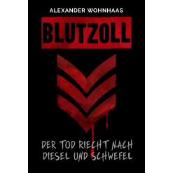 Blutzoll - Der Tod Riecht Nach Diesel Und Schwefel / BUCH