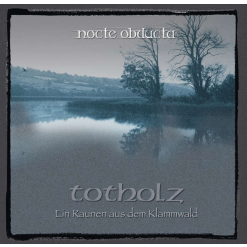 Totholz (Ein Raunen aus dem Klammwald) / CD