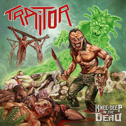 TRAITOR - Knee-Deep In The Dead / CD