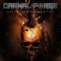 CARNAL FORGE - Gun To Mouth Salvation / CD