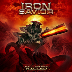 Iron Savior album cover Kill Or Get Killed