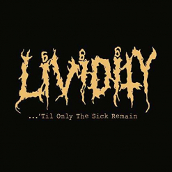 LIVIDITY - Til Only The Sick Remain / Slipcase CD