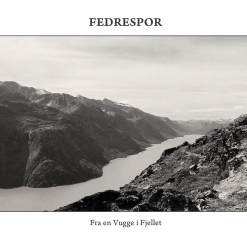 FEDRESPOR - Fra En Vugge I Fjellet / Digipak CD