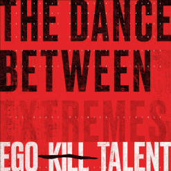 ego kill talent the dance between extremes cd