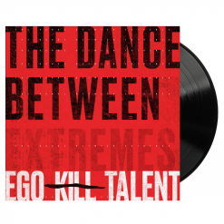 ego kill talent the dance between extremes black lp