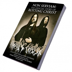 Non Serviam: The Story Of Rotting Christ - Book